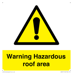 Warning Hazardous roof area